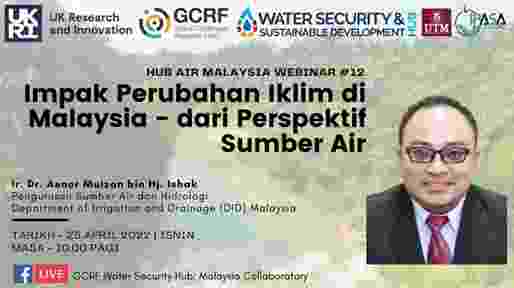 Header image for the Malaysia team webinar titled 'The Impact of Climate Change in Malaysia from Water Source Perspectives'